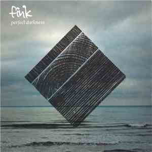 Fink - Perfect Darkness FLAC