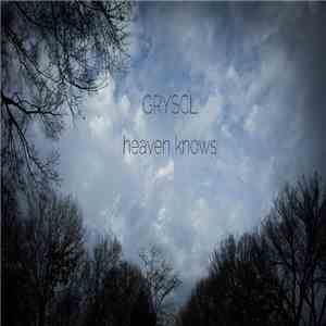 GRYSCL - Heaven Knows FLAC