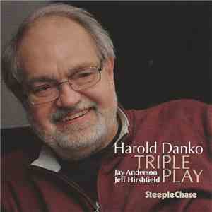 Harold Danko, Jay Anderson, Jeff Hirshfield - Triple Play FLAC