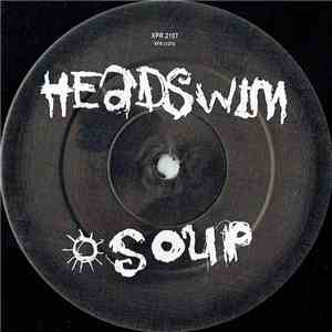 Headswim - Soup FLAC