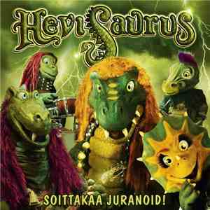Hevisaurus - Soittakaa Juranoid! FLAC