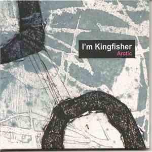I'm Kingfisher - Arctic FLAC