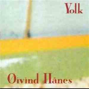 Øivind Hånes - Yolk FLAC