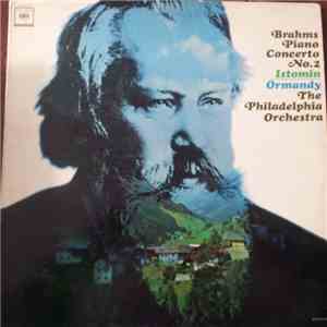 Johannes Brahms, Eugene Ormandy, Eugene Istomin, The Philadelphia Orchestra - Piano Concerto No.2 FLAC