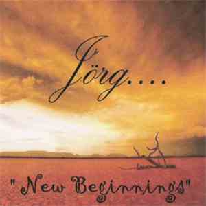 Jörg - New Beginnings FLAC