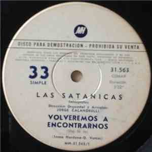 Las Satanicas - Volveremos A Encontrarnos ( Sha la la ) / Muchachita Enamorada ( Ragazza Innamorata ) FLAC