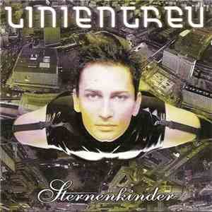 Linientreu - Sternenkinder FLAC