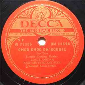 Louis Jordan And His Tympany Five - Choo Choo Ch'Boogie / That Chick's Too Young To Fry FLAC