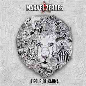 Marvel Zeroes - Circus Of Karma FLAC