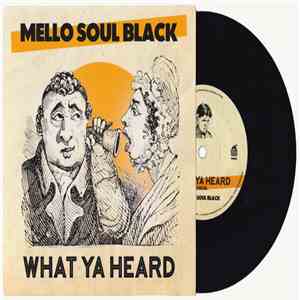 Mello Soul Black - What Ya Heard FLAC