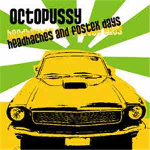 Octopussy Rock & Roll - Headaches And Fostex Day FLAC