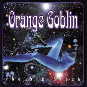 Orange Goblin - The Big Black FLAC
