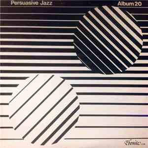 Persuasive Jazz - Album 20 FLAC