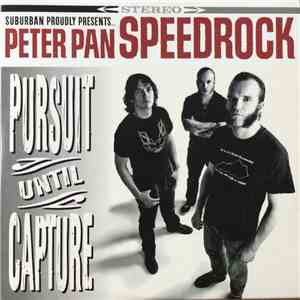 Peter Pan Speedrock - Pursuit Until Capture FLAC