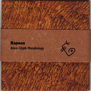 Rapoon - Alien Glyph Morphology FLAC