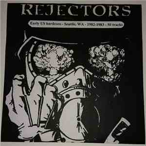 Rejectors - Early US Hardcore - Seattle, WA - 1982-1983 - 50 Tracks FLAC