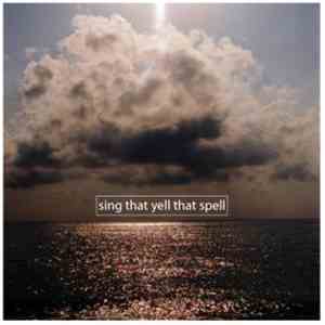 Sing That Yell That Spell - Sing That Yell That Spell FLAC