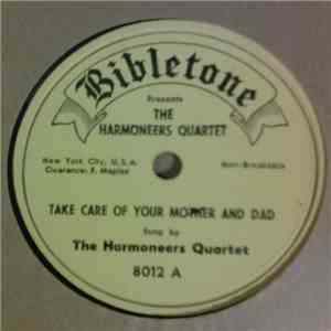 The Harmoneers Quartet - Take Care Of Your Mother And Dad FLAC