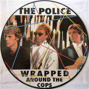 The Police - Wrapped Around The Cops FLAC