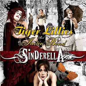 The Tiger Lillies - Sinderella FLAC