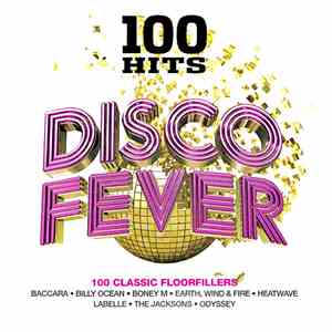 Various - 100 Hits Disco Fever FLAC