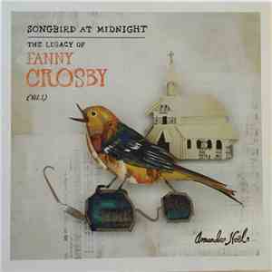 Amanda Noël - Songbird At Midnight (The Legacy Of Fanny Crosby) (Vol. 1) FLAC