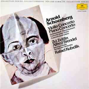 Arnold Schoenberg, Zvi Zeitlin, Alfred Brendel, Rafael Kubelik - Violin Concerto · Piano Concerto FLAC