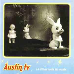 Austin TV - La Última Noche Del Mundo FLAC