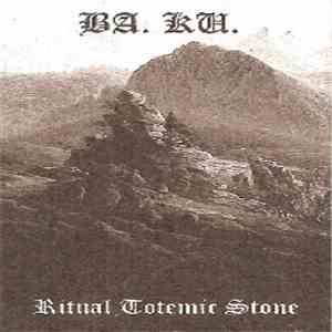 Ba. Ku. - Ritual Totemic Stone FLAC