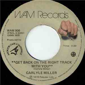 Carlyle Miller - Get Back On The Right Track FLAC