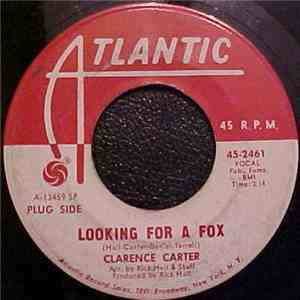 Clarence Carter - Looking For A Fox / I Can't See Myself (Crying About You) FLAC