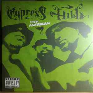 Cypress Hill - Live In Amsterdam FLAC
