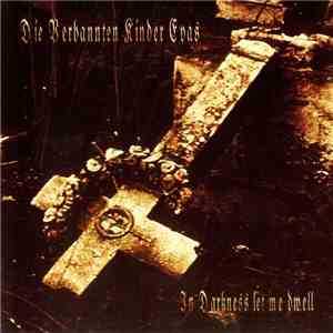 Die Verbannten Kinder Evas - In Darkness Let Me Dwell FLAC