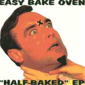 Easy Bake Oven - Half-Baked FLAC