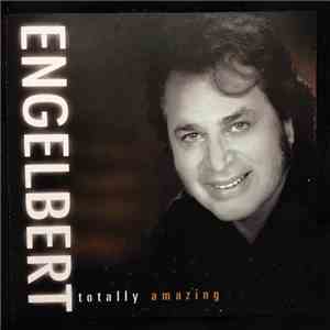 Engelbert - Totally Amazing FLAC