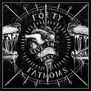 Forty Fathoms - Live In Envy FLAC