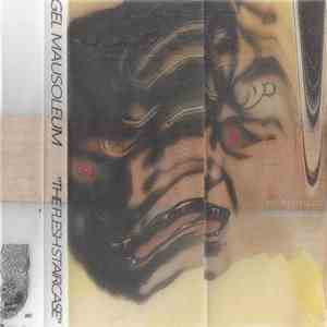 Gel Mausoleum - The Flesh Staircase FLAC