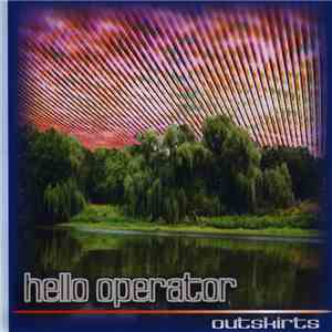 Hello Operator - Outskirts FLAC