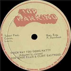 Hortense Ellis And Clint Eastwood - Which Way You Going Natty / Dubwise Freddy FLAC