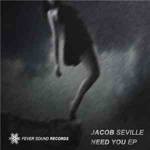 Jacob Seville - Need You EP FLAC