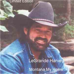 LeGrande Harvey - Montana My Home FLAC