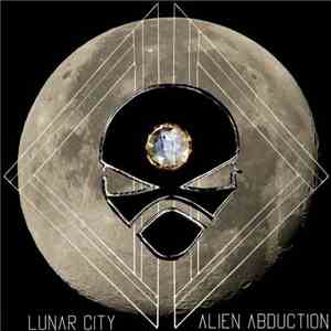 Lunar City - Alien Abduction FLAC