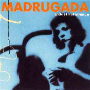 Madrugada - Industrial Silence FLAC
