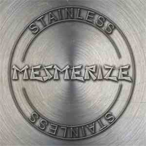 Mesmerize - Stainless FLAC
