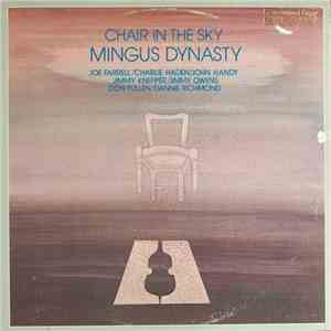 Mingus Dynasty, Joe Farrell, Charlie Haden, John Handy, Jimmy Knepper, Jimmy Owens, Don Pullen, Dannie Richmond - Chair In The Sky FLAC