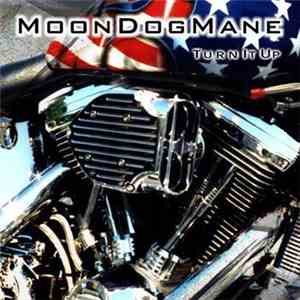 Moon Dog Mane - Turn It Up FLAC