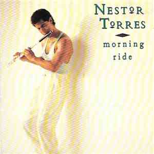 Nestor Torres - Morning Ride FLAC