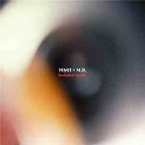 Nimh + M.B. - Secluded Truths FLAC