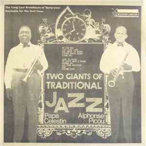 Papa Celestin And His New Orleans Orchestra Featuring Alphonse Picou - Two Giants Of Traditional Jazz Broadcasts FLAC