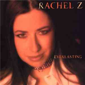 Rachel Z - Everlasting FLAC